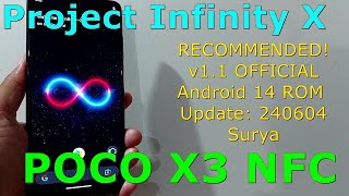 Project Infinity X v1.1 OFFICIAL for Poco X3 Android 14 ROM Update: 240604