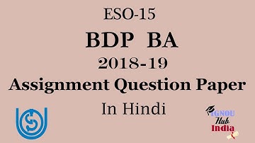 IGNOU BA BDP ESO 15 Assignment Question Paper 2018 19 In Hindi ESO 15