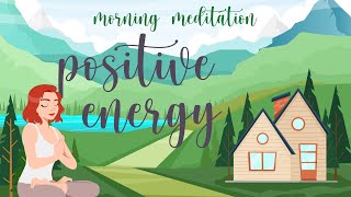 Morning Meditation for Positive Energy