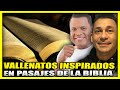 Vallenatos que son inspirados en la biblia y no sabas