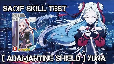 ( ADAMANTINE SHIELD ) YUNA | SAOIF SKILL TEST