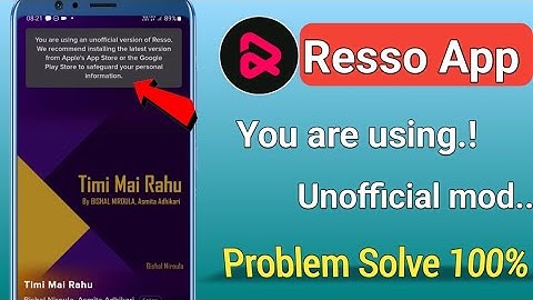 Resso app You are using unofficial mod problem | resso song unofficial mod problem | Resso app