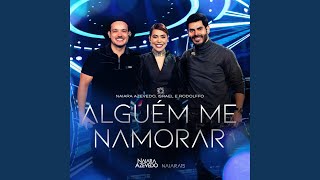 Alguém Me Namorar (Naiara 15, Ao Vivo em São Paulo) - Naiara Azevedo & Israel & Rodolffo