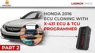 HONDA 2016 ECU CLONING WITH X-431 ECU & TCU PROGRAMMER