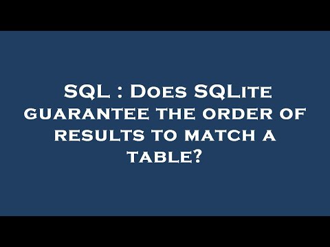SQL : Does SQLite guarantee the order of results to match a table?
