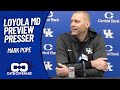 Loyola MD Preview Presser - Mark Pope (11-20-2025)