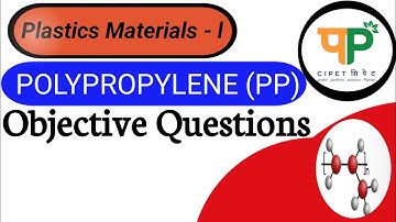 Polypropylene Objective Questions || Plastics materials - l