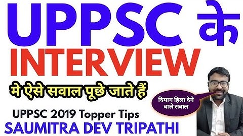 uppsc interview questions and answers uppcs interview ki taiyari kaise kare up pcs topper strategy