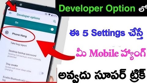 Developer Options 5 Hidden Settings to Fix Phone Hang Problem Permanent 100% Working Fast Time Tech
