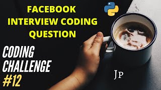 facebook interview questions | Python coding challenge | python interview questions for freshers