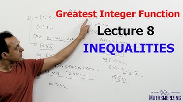 Greatest Integer Inequalities (Step function): Lecture 8