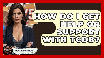 How Do I Get Help Or Support With TCDB? - The Memorabilia Zone