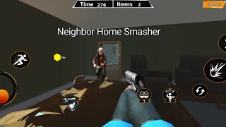 Neighbor Home Smasher - Gameplay👴 screenshot 2