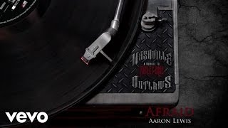 Video voorbeeld van "Aaron Lewis - Afraid (Audio Version)"