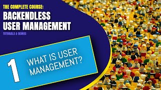 What is User Management? | User Management Course | Pt. 1