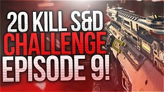 Black Ops 3 - 20 KILL S&D CHALLENGE! NO ONE LIKES PEOPLE THAT DO THIS! ROAD TO 20 KILLS IN S&D #9