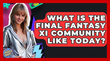 What Is The Final Fantasy XI Community Like Today? - I