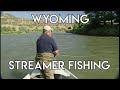 North Platte Streamer Fishing | Wyoming