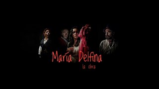 Trailer obra teatral MARÍA DELFINA