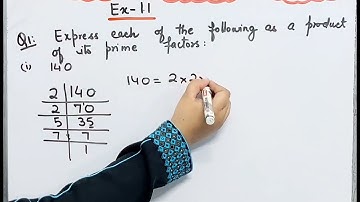 Express each of the following as product of its prime factors 140 I Real Numbers I Class 10 I