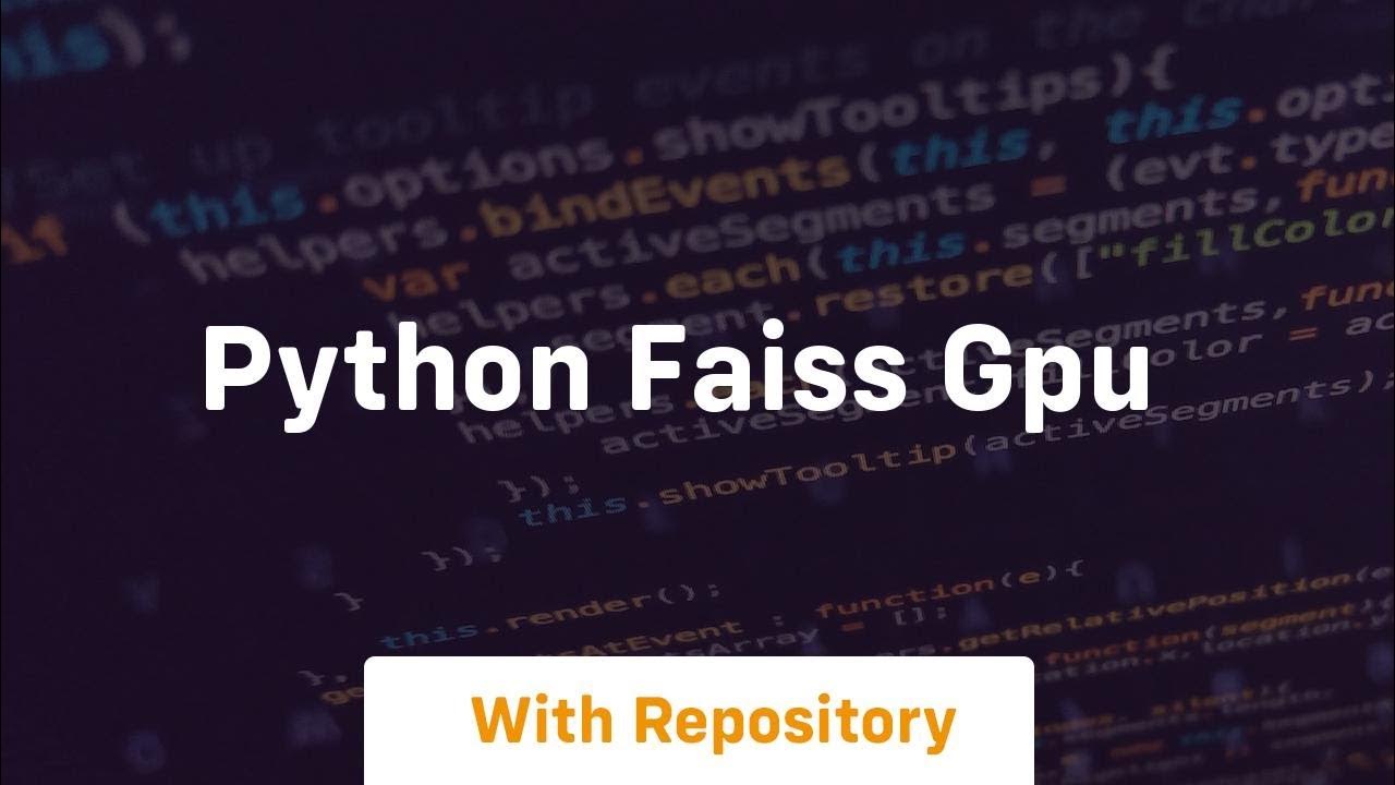 Python faiss gpu youtube