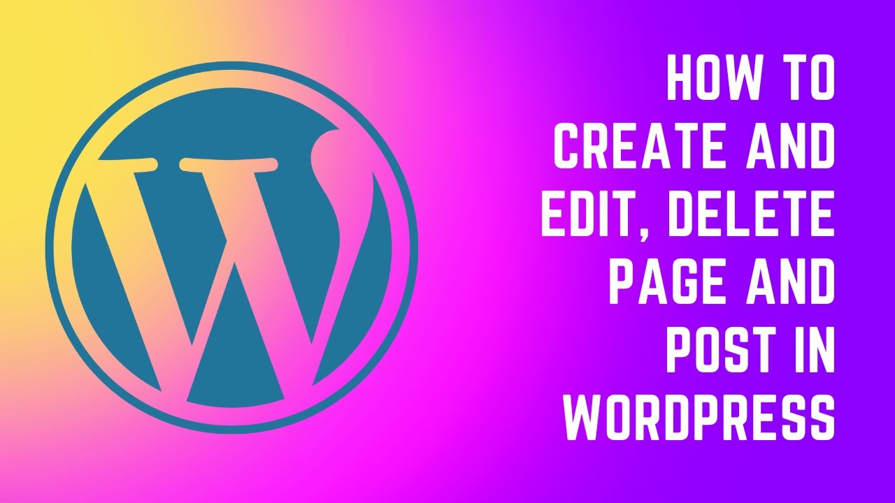 How to create and Edit, Delete Page and Post in WordPress - WordPress ...