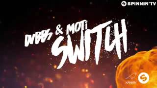 DVBBS & MOTi Switch