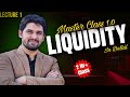 Liquidity in detail | Lecture 1| Master Class 1.0| latest in Hindi | Strategy Entry module
