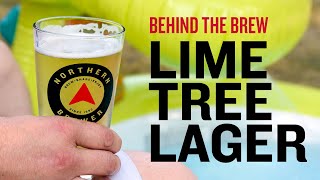Lime Tree Lager | Behind the Brew