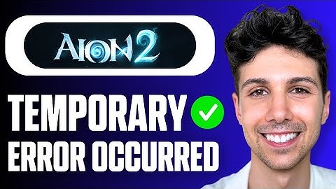 How to FIX AION 2 A Temporary Error Has Occurred  Aion 2 Error 40309:500 Problem (Full Guide 2025)