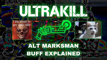 Alt Marksman Buff Explained /// ULTRAKILL Arsenal Update