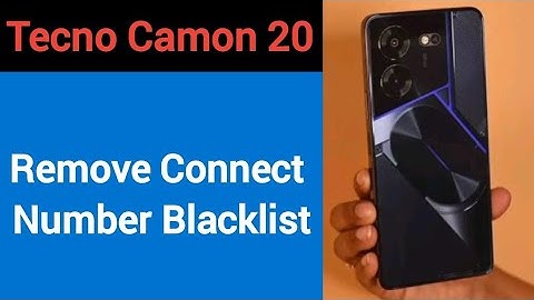 Tecno camon 20 Blacklist me number kaise hataya, How to remove connect number from blocklist
