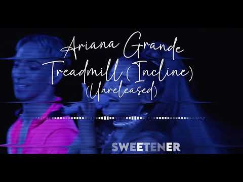 Ariana Grande Treadmill Incline UNRELEASED