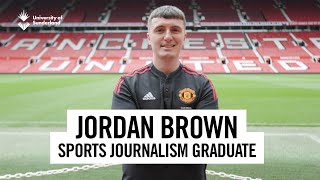 Jordan Brown - BA (Hons) Sports Journalism