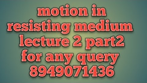 Upsc statics motion in resisting medium i hindi, bsc statics, bsc machenics lecture 2 part2