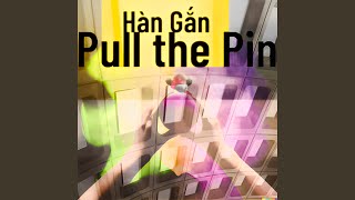Pull the Pin (Single Version)