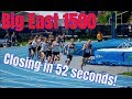 BIG EAST 1500m CHAMPIONSHIPS! *last lap 52 seconds*