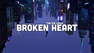 The Kid LAROI - Broken Heart (unfinished/unreleased) [lyrics] | lyrical genius