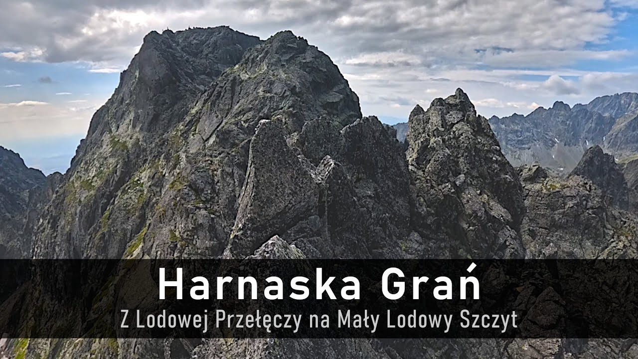 Harnaska Grań - wejście na Mały Lodowy Szczyt od Lodowej Przełęczy
