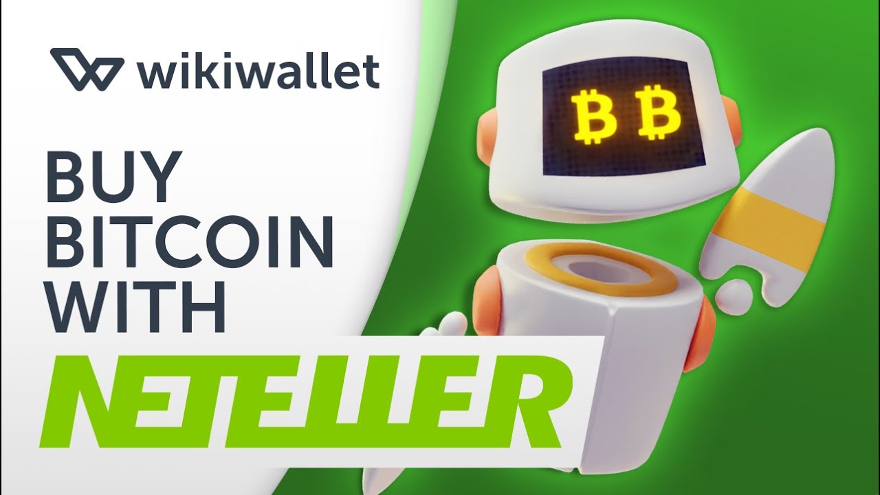 NETELLER How buy Bitcoin with Neteller?