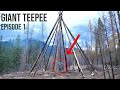 Construire un tipi gant  deux tages ep 1  bushcraft