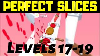 PERFECT SLICES Levels 17 to 19! For iOS & Android Gaming Apps! screenshot 2
