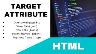 HTML-5 || TARGET ATTRIBUTE : Self, Blank, Parent, Top ... 