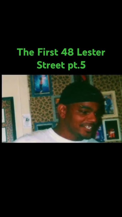 The First 48 Lester Street pt.5 - YouTube - After The First 48 Lester Street Full Episode