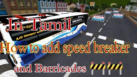 How to add speed breaker and Barricades 🚧🚧 in bus simulator Indonesia game In Tamil