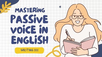 Mastering Passive Voice: Why & When to Use It in English Writing