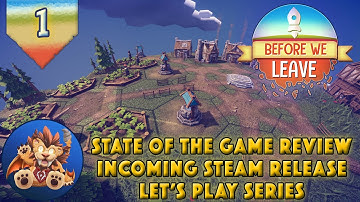 Before We Leave - State of the Game Series - Steam Release Lets Play - EP1