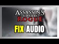 How to FIX Assassin’s Creed Rogue No Audio/Sound Not Working