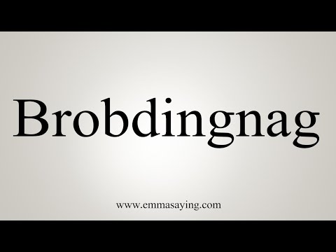 Видео: Какво означава brobdingnag?