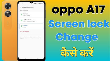 Oppo a17 Lock screen password change kaise kere | How to change Lock Screen password in oppo a17